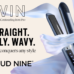 WIN 1 of 2 CLOUD NINE Hair Tools!